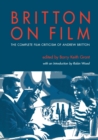 Image for Britton on film  : the complete film criticism of Andrew Britton