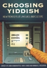 Image for Choosing Yiddish  : new frontiers of language and culture