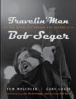 Image for Travelin&#39; Man : On the Road and Behind the Scenes with Bob Seger