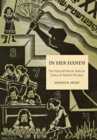 Image for In her hands  : the education of Jewish girls in tsarist Russia