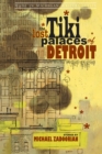 Image for The lost tiki palaces of Detroit: stories