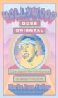 Image for Hollywood goes oriental: CaucAsian performance in American film