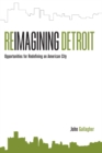 Image for Reimagining Detroit: opportunities for redefining an American city