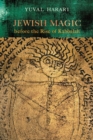 Image for Jewish Magic before the Rise of Kabbalah