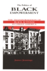 Image for The politics of Black empowerment: the transformation of Black activism in urban America