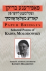 Image for Paper bridges: selected poems of Kadya Molodowsky