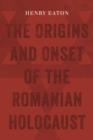 Image for The origins and onset of the Romanian Holocaust