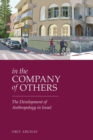 Image for In the company of others: the development of anthropology in Israel