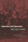Image for Experience and expression: women, the Nazis, and the Holocaust