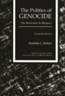 Image for The politics of genocide: the Holocaust in Hungary
