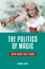 Image for The politics of magic: DEFA fairy-tale films