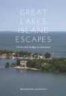 Image for Great Lakes Island escapes: ferries and bridges to adventure