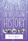 Image for Great girls in Michigan history
