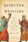 Image for Disputed Messiahs