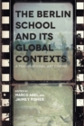 Image for The Berlin School and its Global Contexts