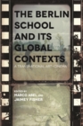 Image for Berlin School and Its Global Contexts