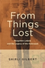 Image for From Things Lost : Forgotten Letters and the Legacy of the Holocaust