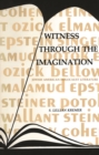Image for Witness through the imagination: Jewish American holocaust literature