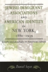 Image for Jewish Immigrant Associations and American Identity in New York, 1880-1939