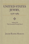 Image for United States Jewry, 1776-1985, Volume 3 : The Germanic Period, Part 2