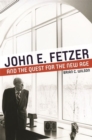 Image for John E. Fetzer and the Quest for the New Age
