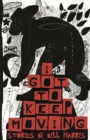 Image for I got to keep moving