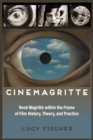 Image for Cinemagritte : Rene Magritte within the Frame of Film History, Theory, and Practice