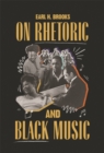 Image for On Rhetoric and Black Music
