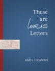 Image for These Are Love(d) Letters