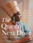 Image for The Queen Next Door : Aretha Franklin, an Intimate Portrait