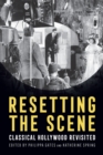 Image for Resetting the scene  : classical Hollywood revisited