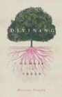 Image for Divining, a memoir in trees