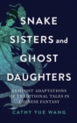 Image for Snake Sisters and Ghost Daughters