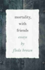 Image for Mortality, with friends