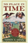 Image for No place in time  : the Hebraic myth in late-nineteenth-century American literature