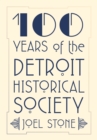 Image for 100 Years of the Detroit Historical Society