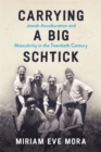 Image for Carrying a Big Schtick : Jewish Acculturation and Masculinity in the Twentieth Century