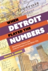 Image for When Detroit Played the Numbers