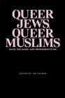 Image for Queer Jews, Queer Muslims