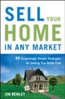 Image for Sell your home in any market  : 50 surprisingly simple strategies for getting top dollar fast