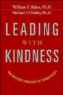 Image for Leading With Kindness. How Good People Consistently Get Superior Results