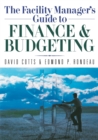 Image for The Facility Manager&#39;s Guide to Finance and Budgeting