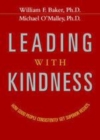 Image for Leading with kindness: how good people consistently get superior results