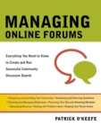 Image for Managing online forums  : everything you need to know to create and run successful community discussion boards