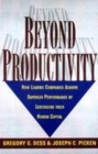 Image for Beyond productivity  : how leading companies achieve superior performance by levaraging their human capital