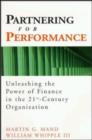 Image for Partnering for performance  : harnessing the power of finance in the new organization