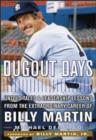 Image for Dugout days  : untold tales and leadership lessons from the extraordinary career of Billy Martin