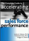 Image for The Complete Guide to Accelerating Sales Force Performance