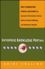 Image for Enterprise Knowledge Portals - Next Generation Portal Solutions for Dynamic Information Access, Better Decision Making and Maximum Results
