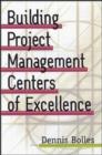 Image for Building project-management centers of excellence